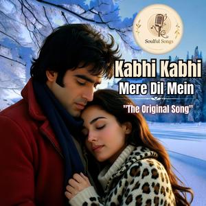 Kabhi Kabhi Mere Dil Mein, the original song
