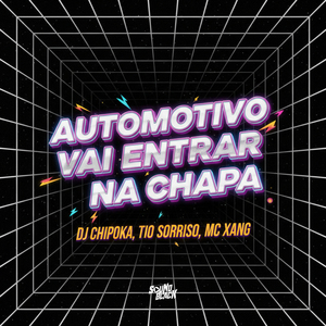 Automotivo Vai Entrar na Chapa