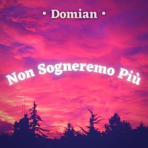 Non Sogneremo Più