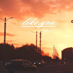 like you（Mai 玩具盒 bonus)