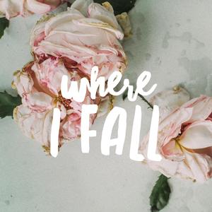 Where I Fall