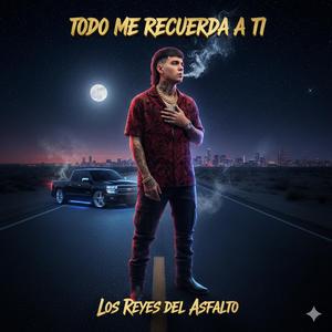 Todo me recuerda a ti