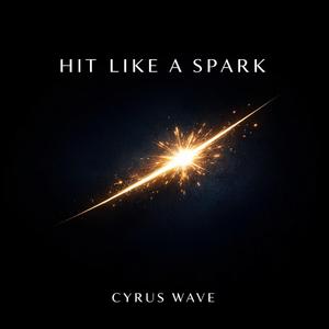HIT LIKE A SPARK