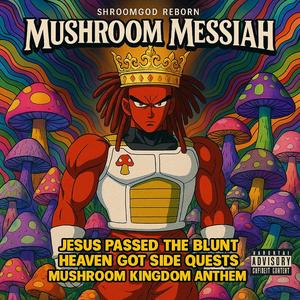 Halo Over My Fitted (Mushroom Messiah)