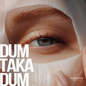 DUM TAKA DUM
