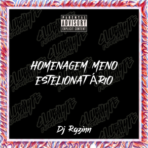 HOMENAGEM MENO ESTELIONATÁRIO