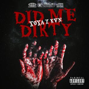 Did me dirty (feat. KVN)
