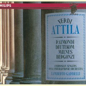 Attila / Act 2:"Dagli immortali vertici"
