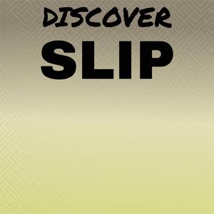 Discover Slip
