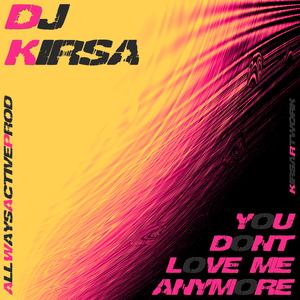 You Dont Love Me Anymore