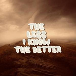 The Less I Know The Better (feat. M.E.)