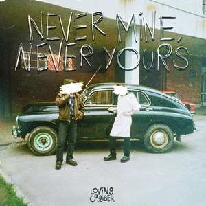 Never Mine, Never Yours