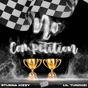 No competition (feat. Lil Tunchei)