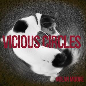 Vicious Circles (feat. Nolan Moore, Jason Nutter & David Williams)