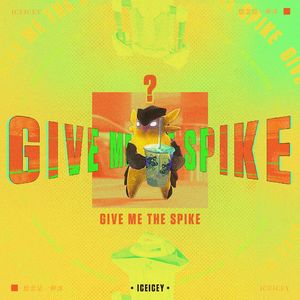 Give Me The Spike