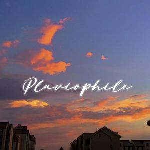 Pluviophile