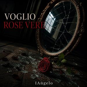 VOGLIO ROSE VERE