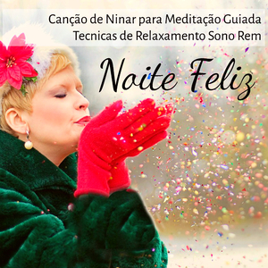 Noite de Natal (Musica Relaxante para Descansar)