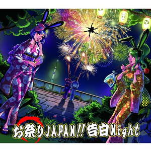 Omatsuri Japan!! Kokuhaku Night (♡ version that I recorded of Chat director without permission)