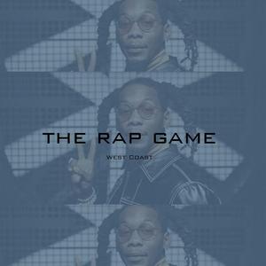the rap game（有点西海岸）