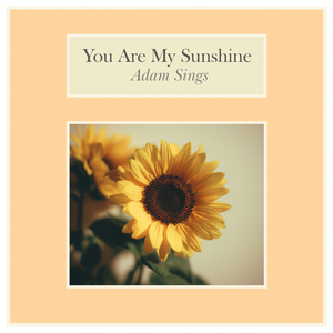 You Are My Sunshine