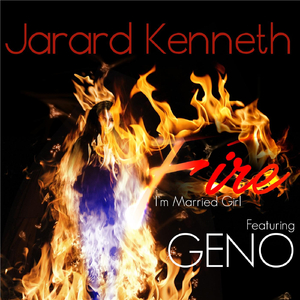 Fire (I'm Married Girl) [feat. Geno]