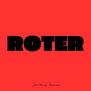 ROTER (feat. Benny Bannani)