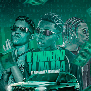 O Dinheiro Ta Na Rua