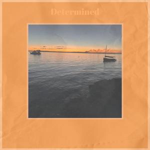 Determined