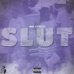 Slut (feat. Kenzo B)