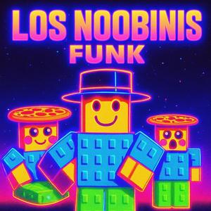 LOS NOOBINIS FUNK