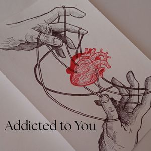 Addicted to You