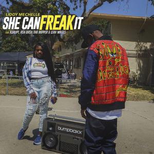 She Can Freak It (feat. Kurupt, AshBashThaRapper & LeahWrites)