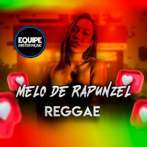 Melo De Rapunzel (feat. Laercio Mister Produções) (Reggae Remix)
