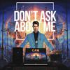 Cam - Don't Ask About Me