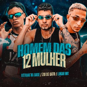 Homem das 12 Mulher (Brega Funk)