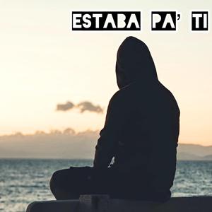 Estaba Pa' Ti (feat. Bissay CL)