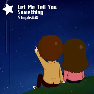 Let Me Tell You Something