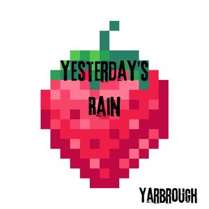 Yesterday’s Rain