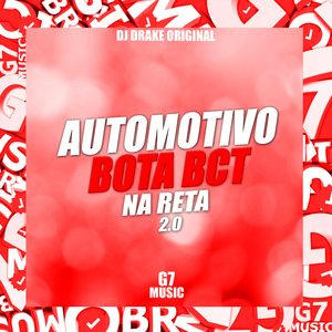 Automotivo Bota Bcta na Reta 2.0