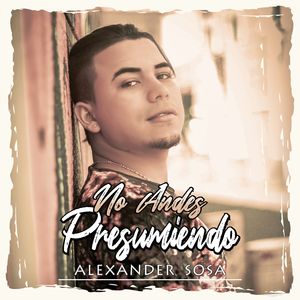 No Andes Presumiendo