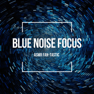 Blue Noise Focus