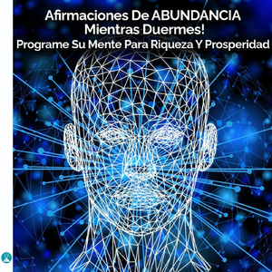 Afirmaciones De Abundancia Mientras Duermes! Programe Su Mente Para Riqueza Y Prosperidad