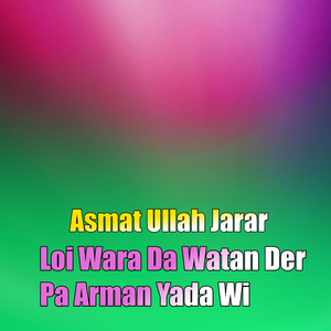 Loi Wara Da Watan Der Pa Arman Yada Wi