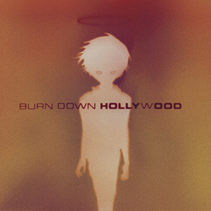 Burn Down Hollywood
