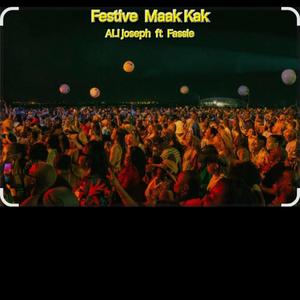 FESTIVE MAAK KAK (feat. FASSIE (prod GANALIEN)