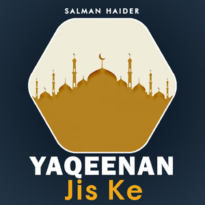 Yaqeenan Jis Ke