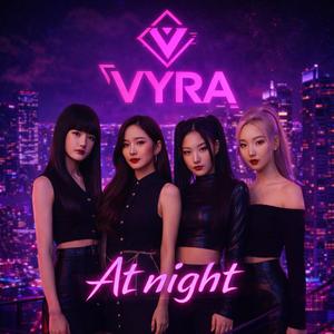 VYRA at night