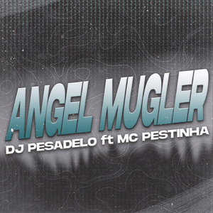 ANGEL MUGLER