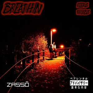Breathin' (feat. Reerz & Thubz)